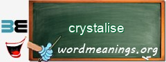 WordMeaning blackboard for crystalise